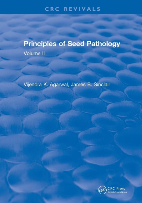 Revival: Principles of Seed Pathology (1987): Volume II