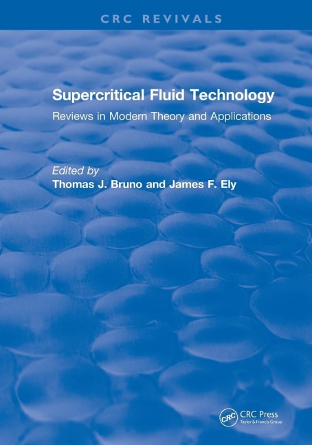 Revival: Supercritical Fluid Technology (1991): Reviews in Modern Theory and Applications