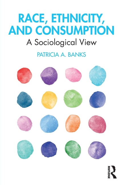 Race, Ethnicity, and Consumption: A Sociological View