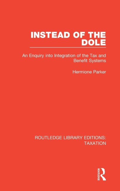 Instead of the Dole: An Enquiry into Integration of the Tax and Benefit Systems