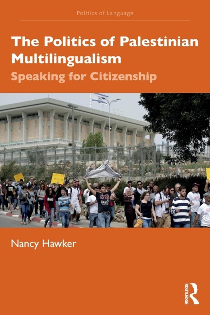 The Politics of Palestinian Multilingualism: Speaking for Citizenship