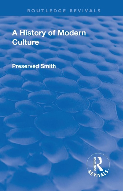 Revival: A History of Modern Culture: Volume I  (1930): The Great Renewal 1543 - 1687