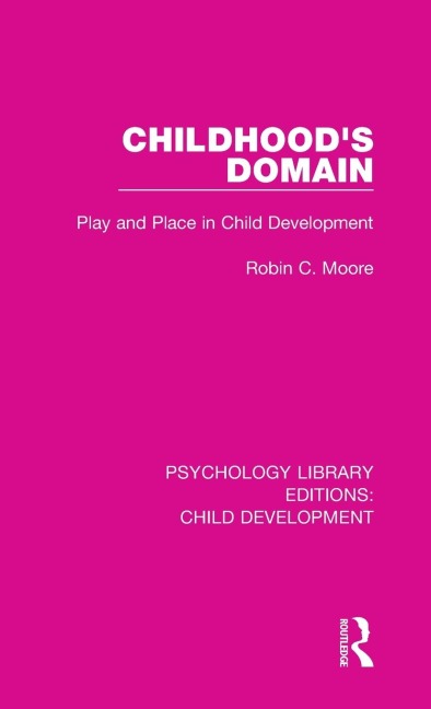 Childhoods Domain: Play and Place in Child Development