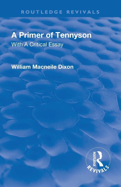 Revival: A Primer of Tennyson (1901): With a Critical essay