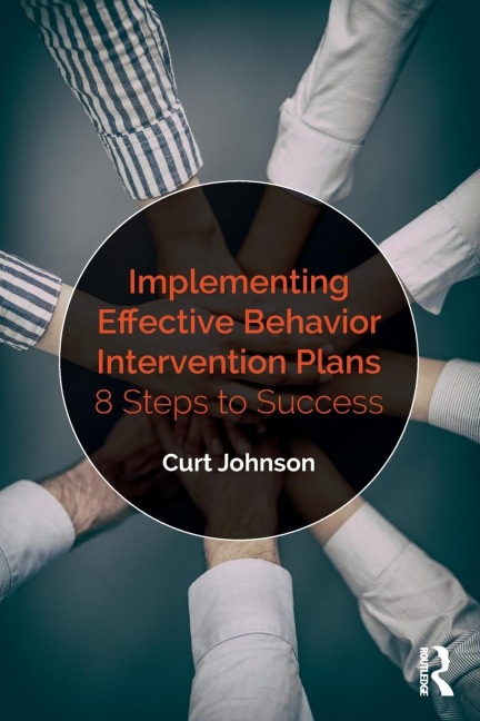 Implementing Effective Behavior Intervention Plans: 8 Steps to Success