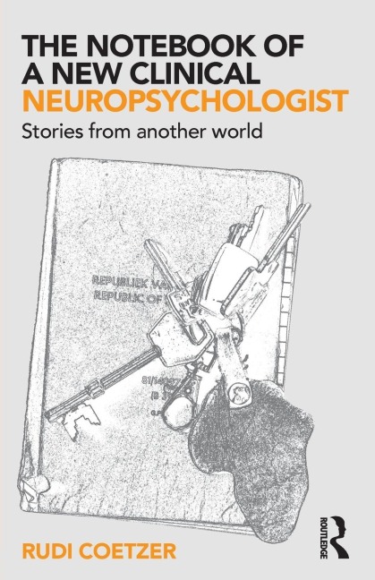 The Notebook of a New Clinical Neuropsychologist: Stories From Another World