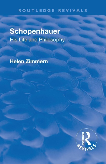Revival: Schopenhauer: His Life and Philosophy (1932)