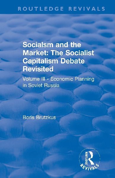 Revival: Economic Planning in Soviet Russia (1935): Socialsm and the Market (Volume III)