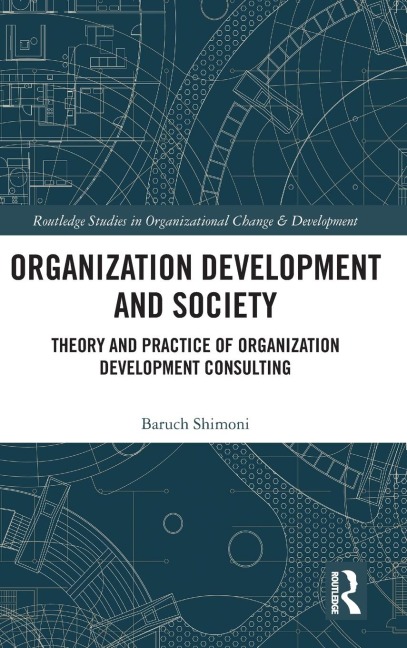 Organization Development and Society: Theory and Practice of Organization Development Consulting