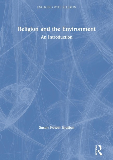 Religion and the Environment: An Introduction