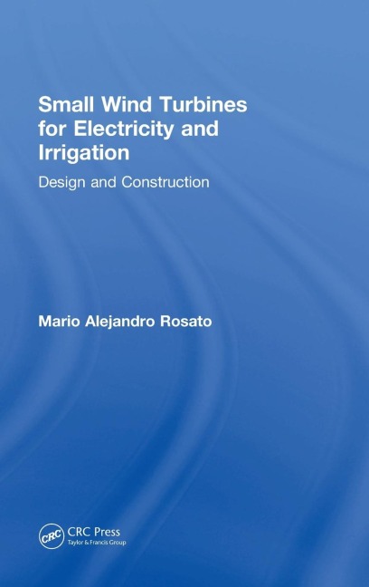 Small Wind Turbines for Electricity and Irrigation: Design and Construction
