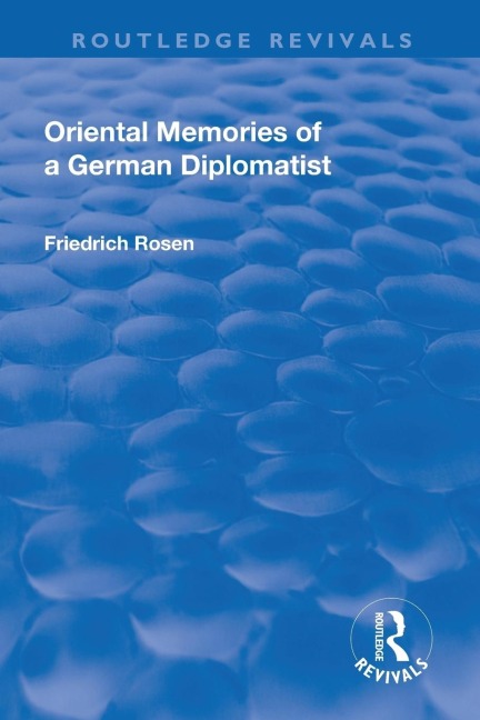 Revival: Oriental Memories of a German Diplomatist (1930)