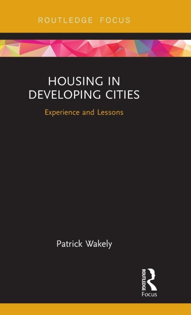 Housing in Developing Cities: Experience and Lessons
