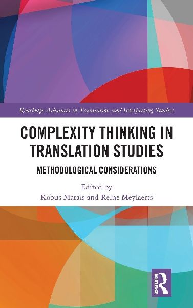 Complexity Thinking in Translation Studies: Methodological Considerations