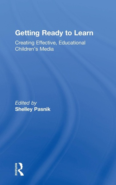 Getting Ready to Learn: Creating Effective, Educational Childrens Media