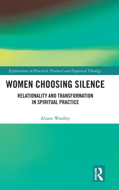 Women Choosing Silence: Relationality and Transformation in Spiritual Practice