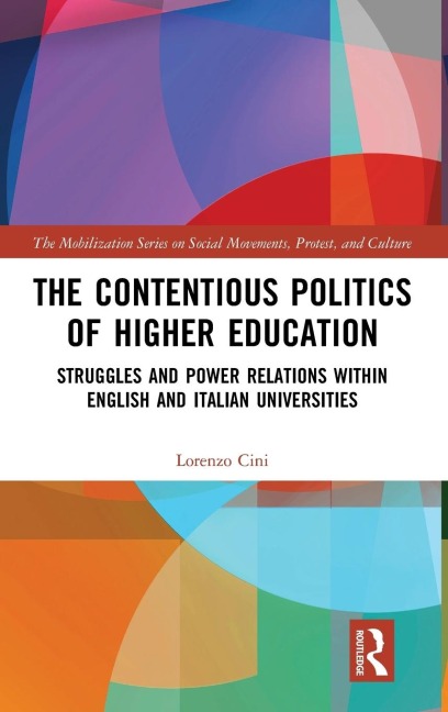 The Contentious Politics of Higher Education: Struggles and Power Relations within English and Italian Universities