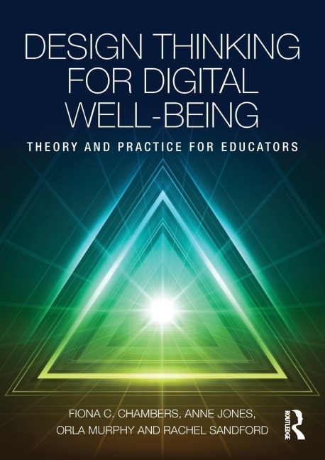 Design Thinking for Digital Well-being: Theory and Practice for Educators