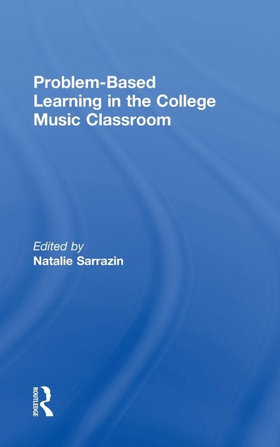 Problem-Based Learning in the College Music Classroom