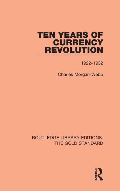 Ten Years of Currency Revolution: 1922-1932