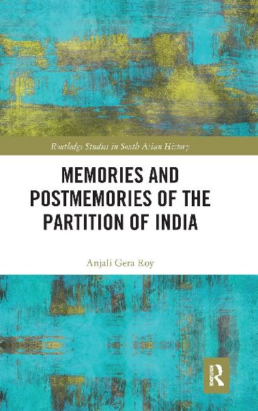 Memories and Postmemories of the Partition of India