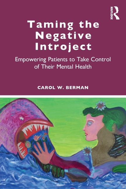 Taming the Negative Introject: Empowering Patients to Take Control of Their Mental Health