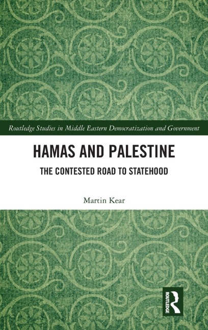 Hamas and Palestine: The Contested Road to Statehood