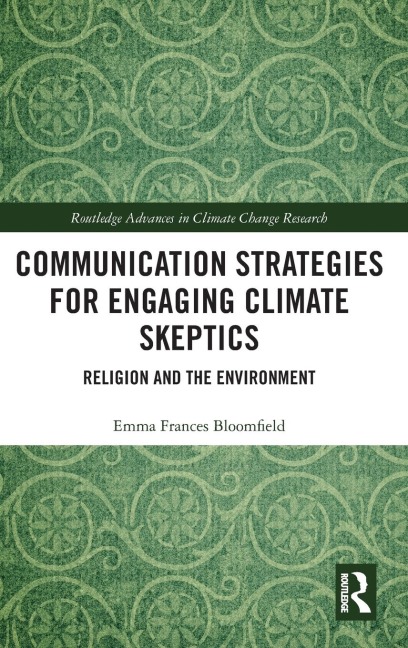 Communication Strategies for Engaging Climate Skeptics: Religion and the Environment