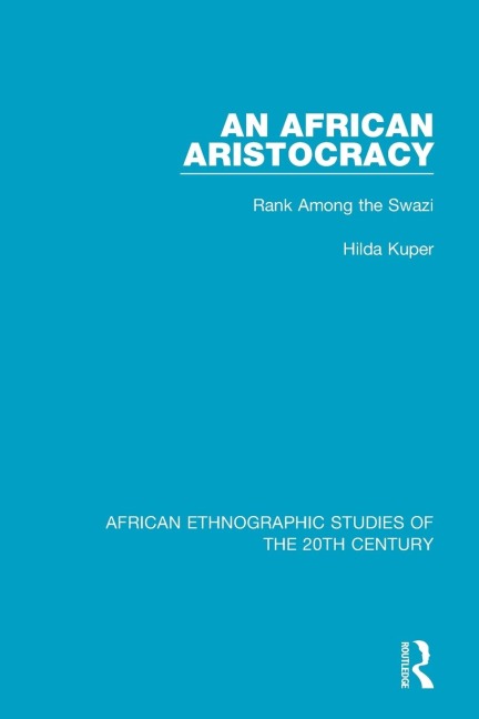 An African Aristocracy: Rank Among the Swazi