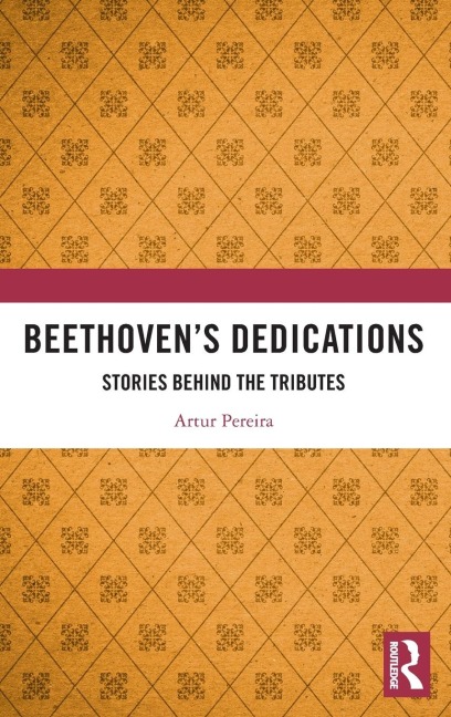 Beethoven's Dedications: Stories Behind the Tributes