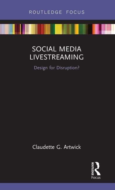 Social Media Livestreaming: Design for Disruption?