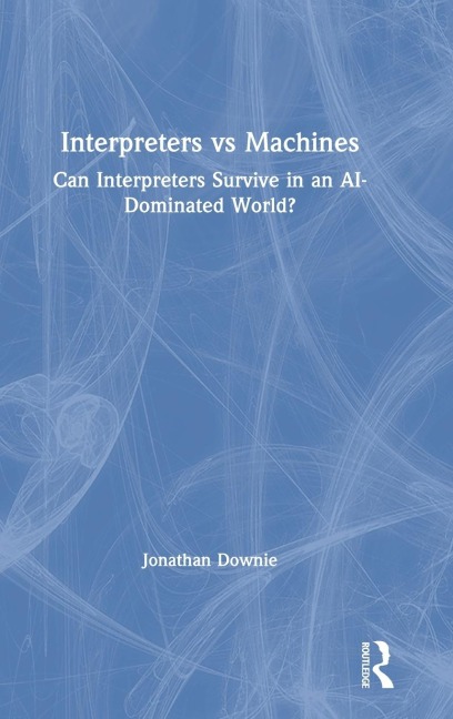 Interpreters vs Machines: Can Interpreters Survive in an AI-Dominated World?