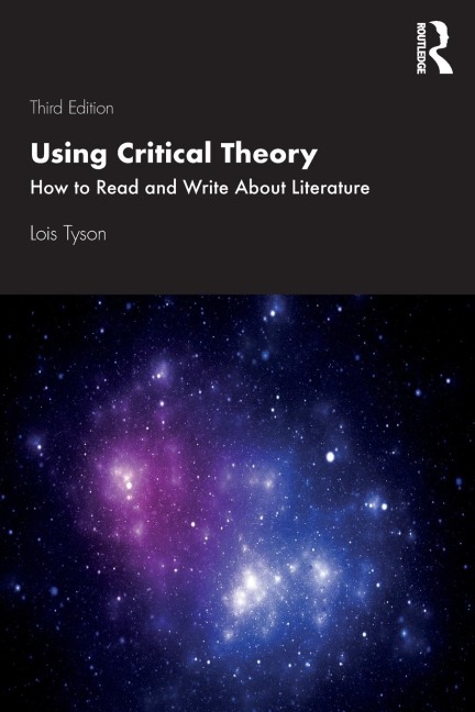 Using Critical Theory: How to Read and Write About Literature