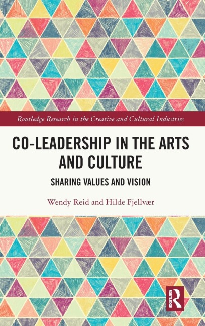 Co-Leadership in the Arts and Culture: Sharing Values and Vision