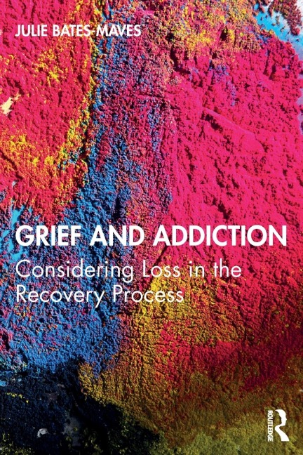 Grief and Addiction: Considering Loss in the Recovery Process
