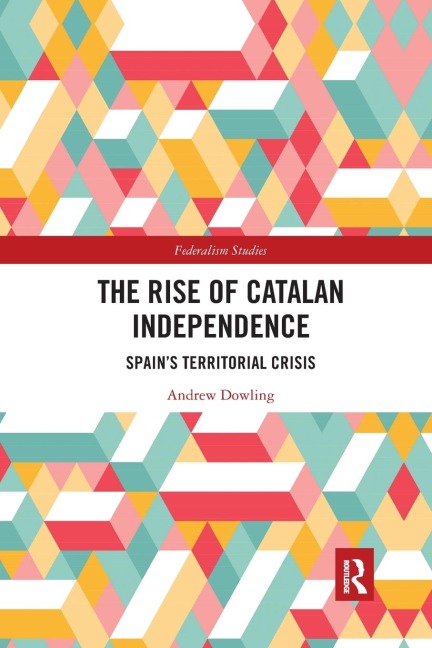 The Rise of Catalan Independence: Spains Territorial Crisis