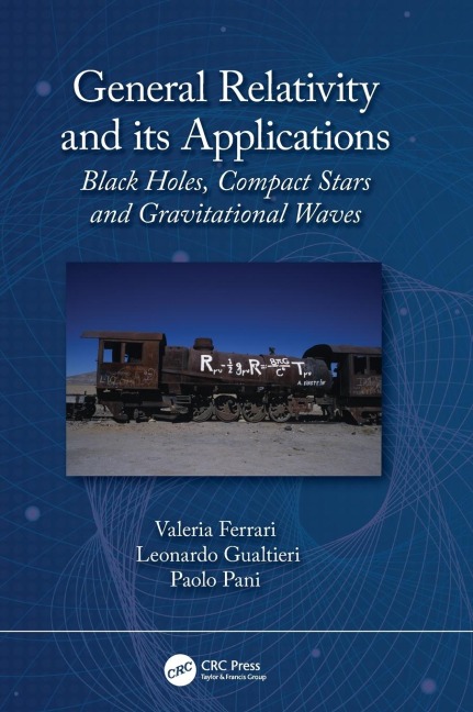 General Relativity and its Applications: Black Holes, Compact Stars and Gravitational Waves