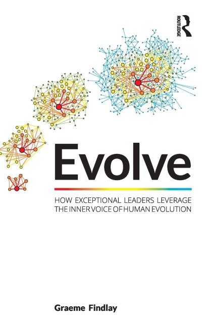 Evolve: How exceptional leaders leverage the inner voice of human evolution