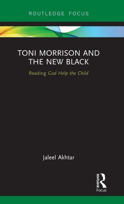 Toni Morrison and the New Black: Reading God Help the Child