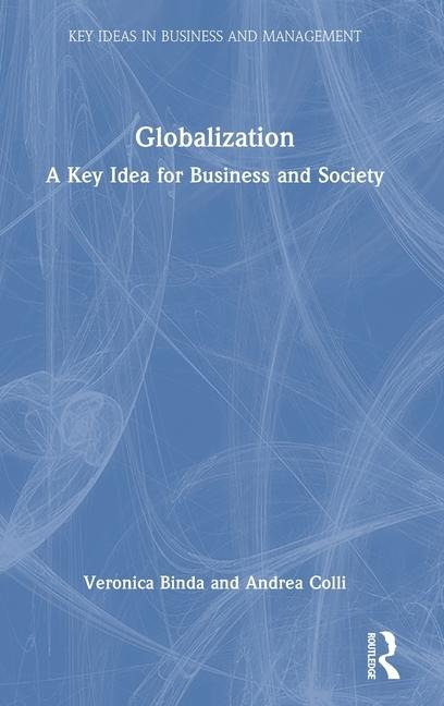 Globalization: A Key Idea for Business and Society