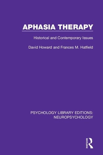 Aphasia Therapy Historical and Contemporary Issues