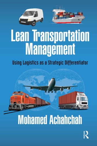 Lean Transportation Management Using Logistics as a Strategic Differentiator