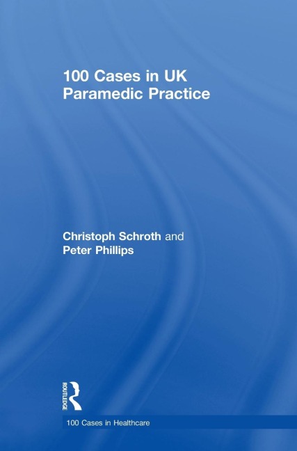 100 Cases in UK Paramedic Practice