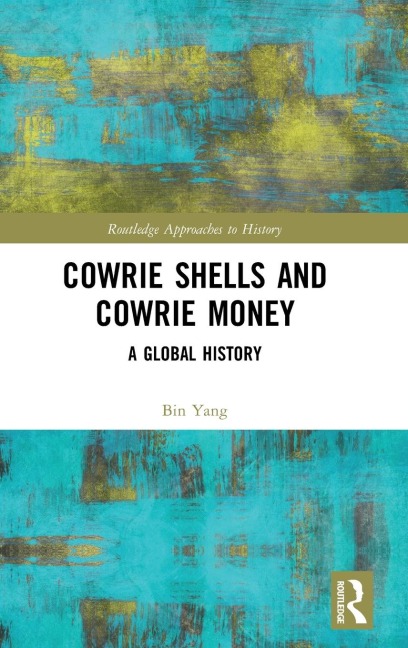 Cowrie Shells and Cowrie Money: A Global History