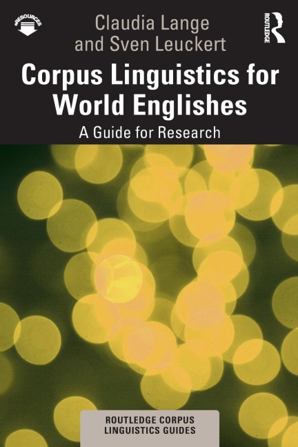 Corpus Linguistics for World Englishes: A Guide for Research
