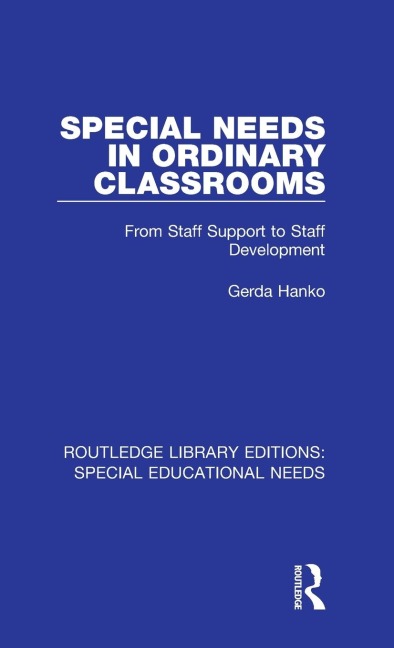 Special Needs in Ordinary Classrooms: From Staff Support to Staff Development