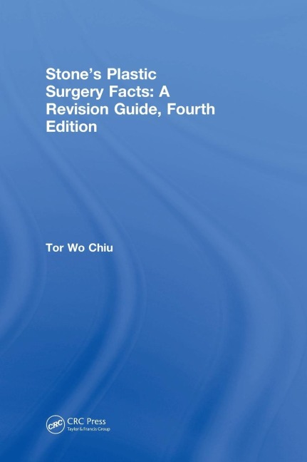 Stone's Plastic Surgery Facts: A Revision Guide, Fourth Edition