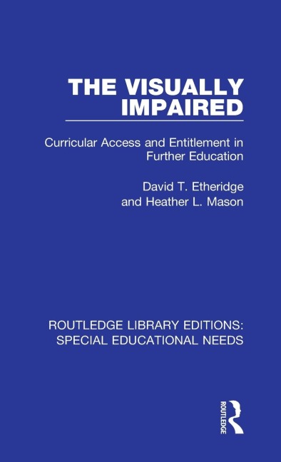 The Visually Impaired: Curricular Access and Entitlement in Further Education