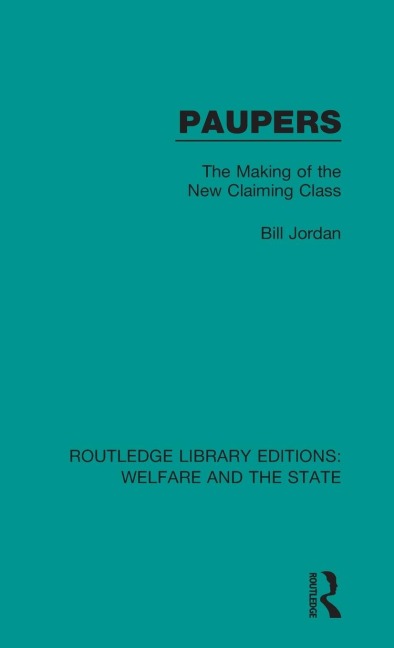 Paupers: The Making of the New Claiming Class