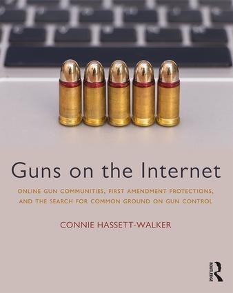 Guns on the Internet: Online Gun Communities, First Amendment Protections, and the Search for Common Ground on Gun Control